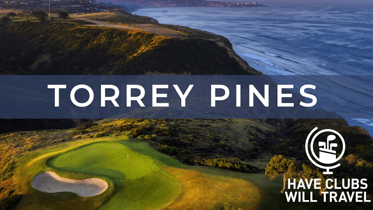 Have Clubs Will Travel - Torrey Pines Golf Review